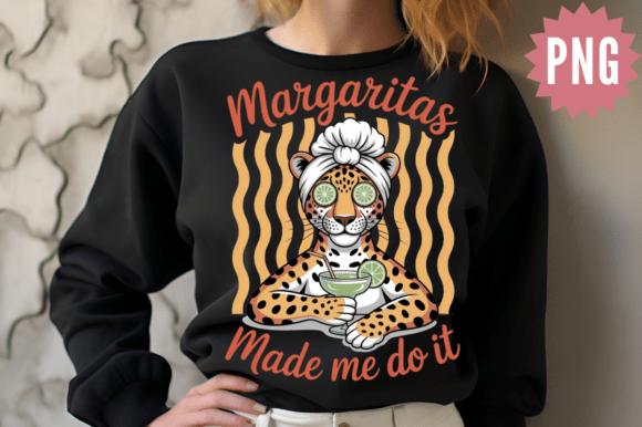 Margaritas Made Me Do It Leopard PNG Des